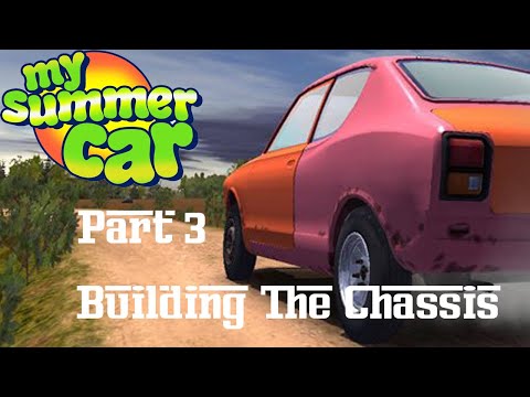 My Summer Car - Satsuma AMP Build Guide - Part 3: Building the Chassis