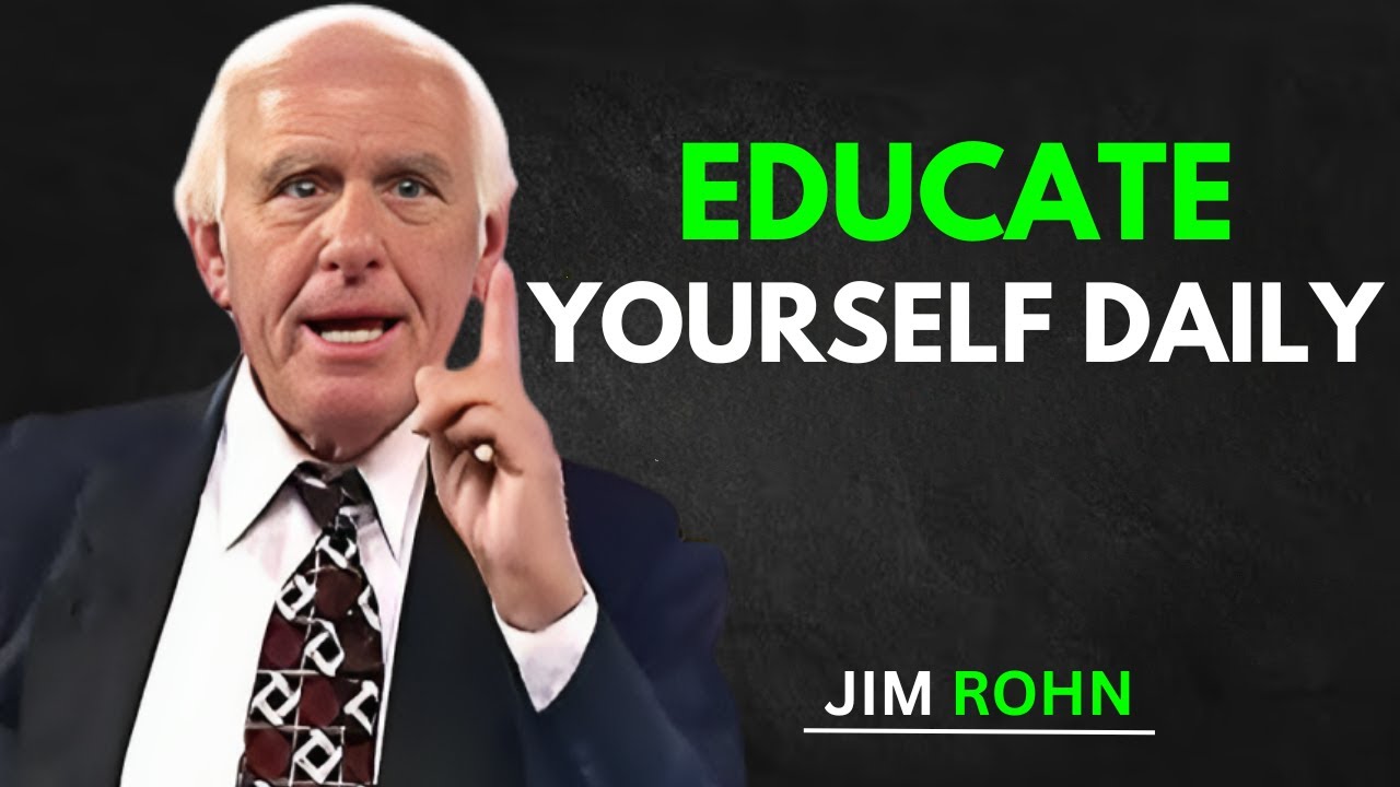 Educate Yourself Daily | Jim Rohn Motivational Speech for Success