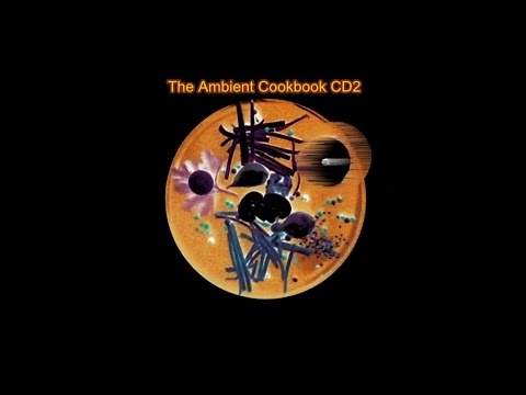 The Ambient Cookbook [CD2] [full album]