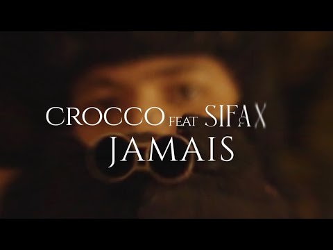 Crocco feat @SifaxOfficiel - Jamais (clip officiel) by Wanted