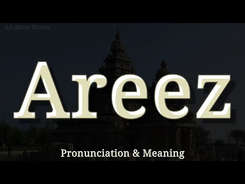 Areez: Pronunciation and Meaning 
