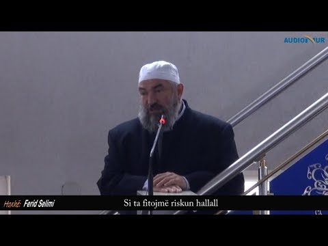 Si ta fitojmë riskun hallall - Hoxhë Ferid Selimi - Hutbe