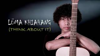 Download lagu LÜMA KHIAHANG (Think About It) - ATHONG LK (LYRIC VIDEO) mp3