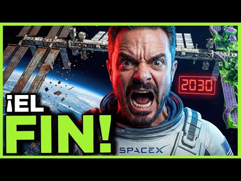POR QUÉ DEBEN DESTRUIRLA: El Triste Final de la Estación Espacial (2030) 🛰️🔥