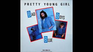 Bad Boys Blue - 1985 - Pretty Young Girl - 12&#39;&#39; Version