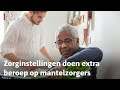 Onder andere verpleeghuizen vragen mantelzorgers om bij te springen | RTV Utrecht