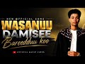 Wasanuu Damisee New Oromo Ethiopian Music 2026