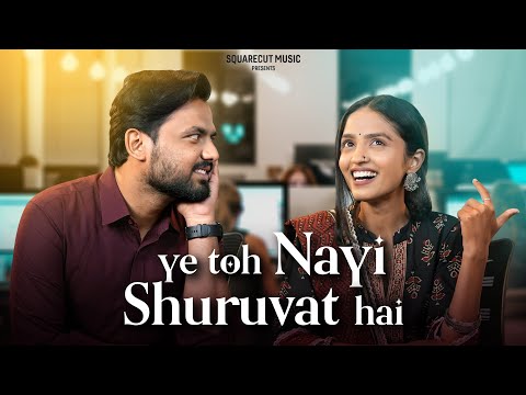 Ye Toh Nayi Shuruvat Hai | Squarecut Music