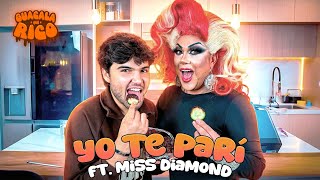 YO TE PARÍ I FT. MISS DIAMOND