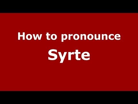 How to pronounce Syrte