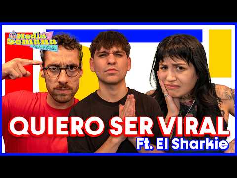 Quiero ser viral | Media Semana | #T03 #EP45 |  Pau San Martín & Ignacio Socías feat. El Sharkie