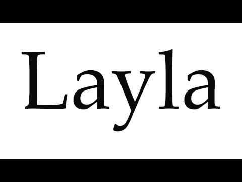 How to Pronounce Layla