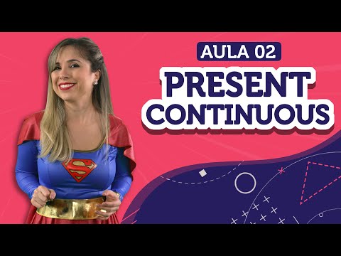 Present Continuous (-ing): o AGORA em inglês | Aula 02 -  English in Brazil
