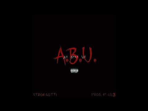 Strob Gotti - A.B.U.