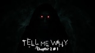 Mad hunter is back!...Tell me Why Chapter 2 | Gameplay #1