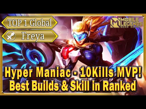 Aggressive Freya Top 1 Global Hyper Maniac - 10Kills MVP! Best Builds & Skill in Rank Mobile Legends