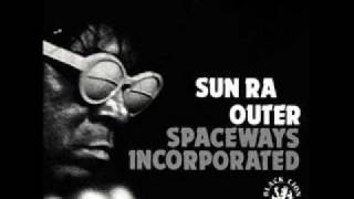 Sun Ra - Outer Spaceways Incorporated