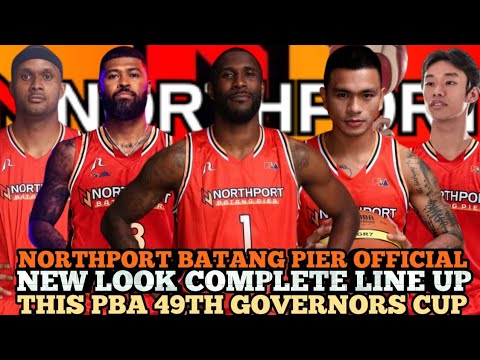 NORTHPORT BATANG PIER OFFICIAL NEW LOOK COMPLETE LINE UP THIS PBA 49TH GOVERNORS CUP