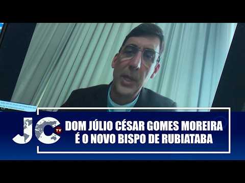 Dom Júlio César Gomes Moreira é o novo bispo de Rubiataba -Mozarlândia – JCTV – 08/09/26