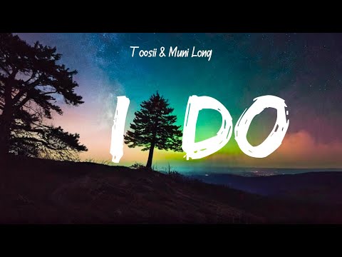 Toosii & Muni Long - I Do (Lyrics)