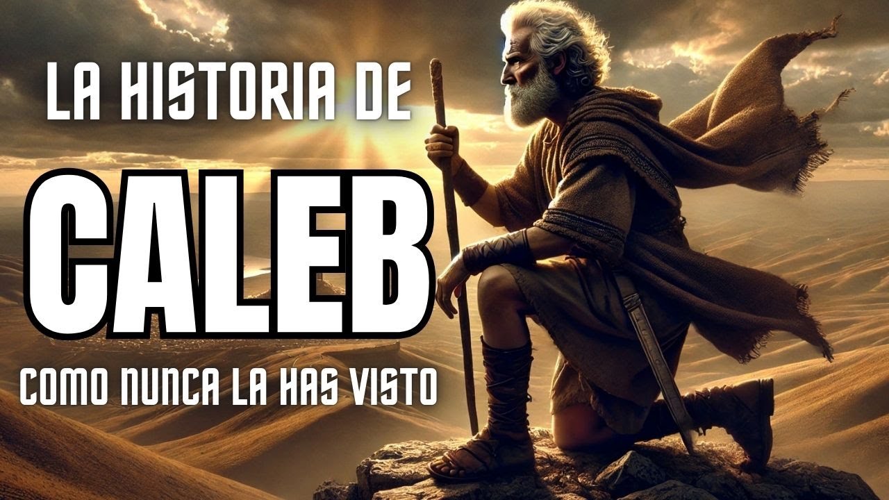 La Historia de Caleb: El Guerrero que Conquistó la Promesa de Dios | La fe que vence gigantes