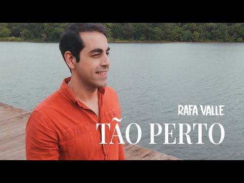 Tão Perto - Rafa Valle