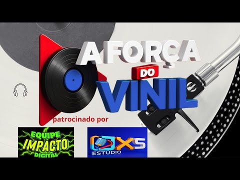 A FORÇA DO VINIL ( 04 )