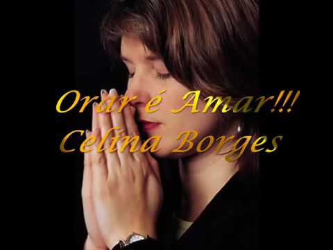 Orar é Amar - Celina Borges