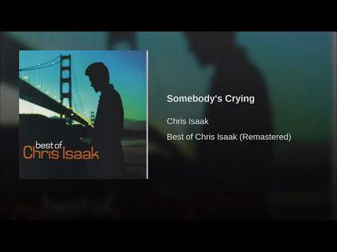 Chris Isaak - Somebody's Crying (Remastered)
