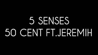 50 Cent Ft. Jeremih - 5 Senses