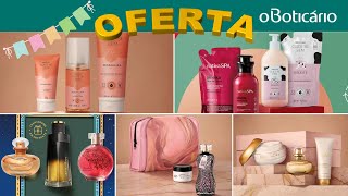 Ofertas O Boticario Junho 2024 | Refil Oboticario Grátis | Kits da Boticario com desconto ??‍♀️