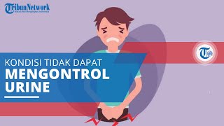 Inkontinensia Urine, Kondisi ketika Seseorang Tidak Dapat Mengontrol Buang Air Kecil