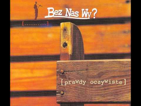 Bez Nas Wy? - Piechur