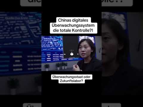 Das bedeutet Frauen arbeit. Chinas digitales Überwachungssystem die totale Kontrolle?!