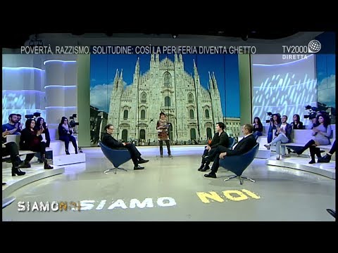 Siamo Noi, 29 marzo 2019 – Periferie d’Italia, la città di Milano