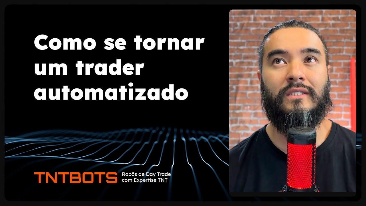 Como se tornar um trader automatizado - #TNTBots #RobosDayTrade #RoboTrader