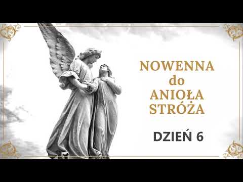 6/9 Nowenna do Anioła Stróża - DZIEŃ 6