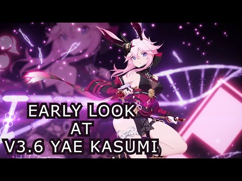 **EARLY FIRST IMPRESSION OF YAE KASUMI V3.6 BETA** HONKAI IMPACT 3