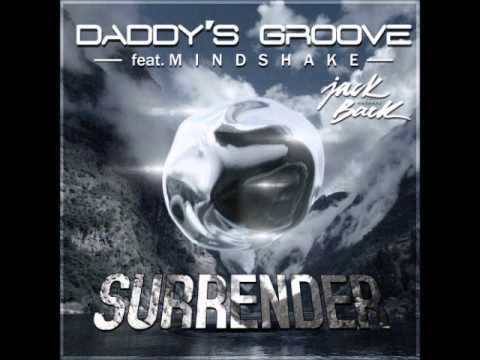Daddy´s Groove ft Mindshake- Surrender (with lyrics)