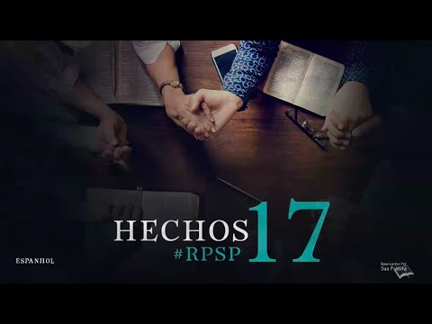 Hechos 17 - Reavivados Por Su Palabra | #RPSP