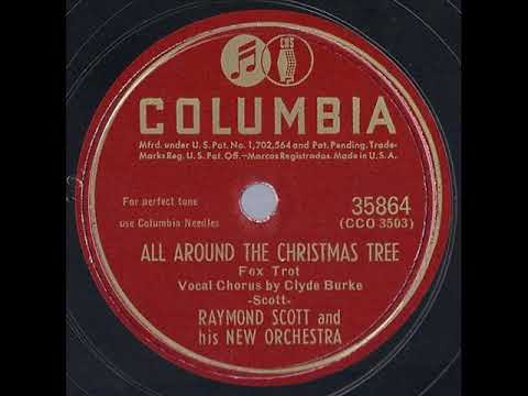1940 Raymond Scott – All Around The Christmas Tree (Clyde Burke, vocals)