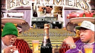 Big Tymers - Cutlass Monte Carlo's and Regals Feat. Juvenile, Lil Wayne HOW U LUV THAT vol .2