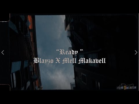 "Ready" Blayzo Ft. Mell Makavell (Dir. @Jon_cintron)