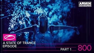 A State Of Trance Episode 800 Part 1 (#ASOT800)