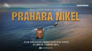 Download lagu PRAHARA NIKEL - Ekspedisi Indonesia Baru #33 mp3