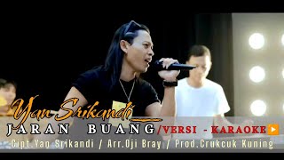 Download lagu KARAOKE // JARAN BUANGN // YAN SRIKANDI mp3 Download lagu KARAOKE // JARAN BUANGN // YAN SRIKANDI mp3