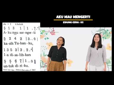 Aku Mau Mengerti  (KC 92 / KJ 373)   |   Lagu Sekolah Minggu