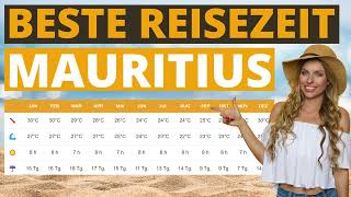 Beste Reisezeit für Mauritius - Klimatabelle & Wetter
