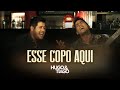 Hugo & Tiago - ESSE COPO AQUI - Clipe Oficial ...
