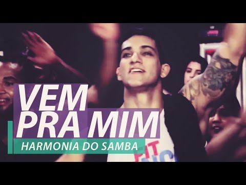 Vem Pra Mim - Harmonia do Samba